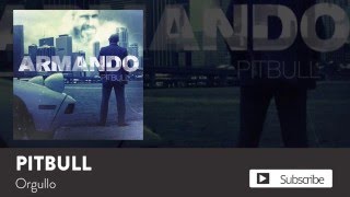 Pitbull - Orgullo [Official Audio]