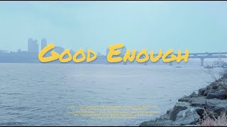 진진(JINJIN) JIN LAB Project 1. 'Good Enough'