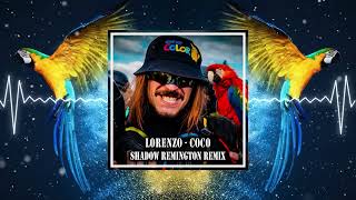 Lorenzo - Coco (Shadow Remington Remix) [Psytrance]