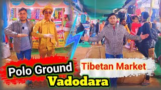 Polo Ground 🎁 Tibetan Market 🎁#Vadodara #Big Shopping #Market in #Gujarat...AV