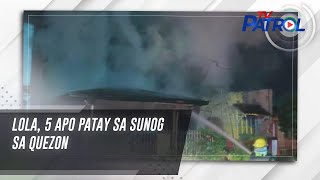 Lola, 5 apo patay sa sunog sa Quezon | TV Patrol