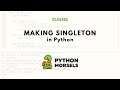 Making singletons in Python