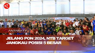 Jelang PON 2024, NTB target jangkau posisi 5 besar