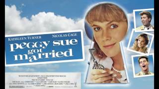 Peggy Sue got Married (OST) - Peggy Sue with Michael (Alternate)