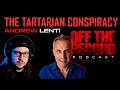 The Tartarian Conspiracy | Off The Record Ep 006 - Andrew Lenti