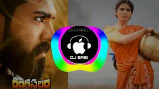 Rangamma Mangamma Dj Remix Song by dj Sasi from Nellore    Rangasthalam movie