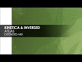 kinetica u0026 inversed atlas