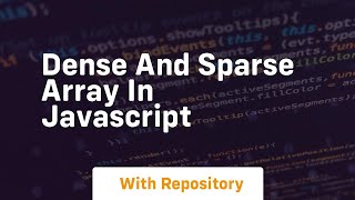 dense and sparse array in javascript