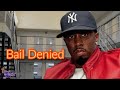 BREAKING: Diddy DENIED BAIL For THIRD Time!  Will REMAIN In Jail Until TRIAL