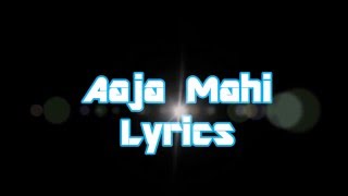 Aaja Mahi Lyrics   Singh is Bliing