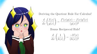 Calculus 12: Deriving the Quotient and Reciprocal Rule!