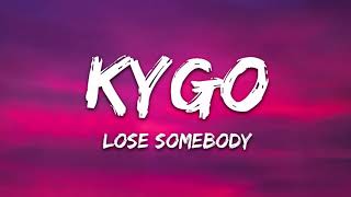 KYGO - OneRepublic - LOSE SOMEBODY