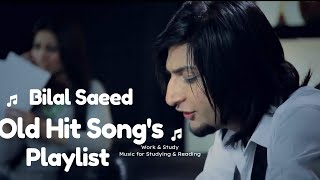 Best Of Billal Saeed Song Playlist | #BilalSaeed #BilalSaeedMashup