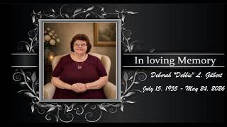 Memorial Service for Deborah " Debbie" Gilbert May 28, 2026