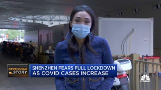 Shenzhen fears complete Covid lockdown as cases increase