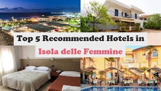 Top 5 Recommended Hotels In Isola delle Femmine | Best Hotels In Isola delle Femmine