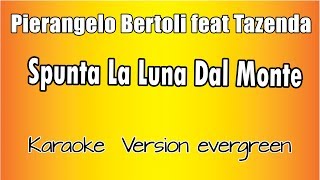 Pierangelo Bertoli ft Tazenda - Spunta la luna dal monte (versione Karaoke Academy Italia)
