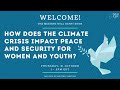 How Does the Climate Crisis Impact Peace & Security for Women and Girls?