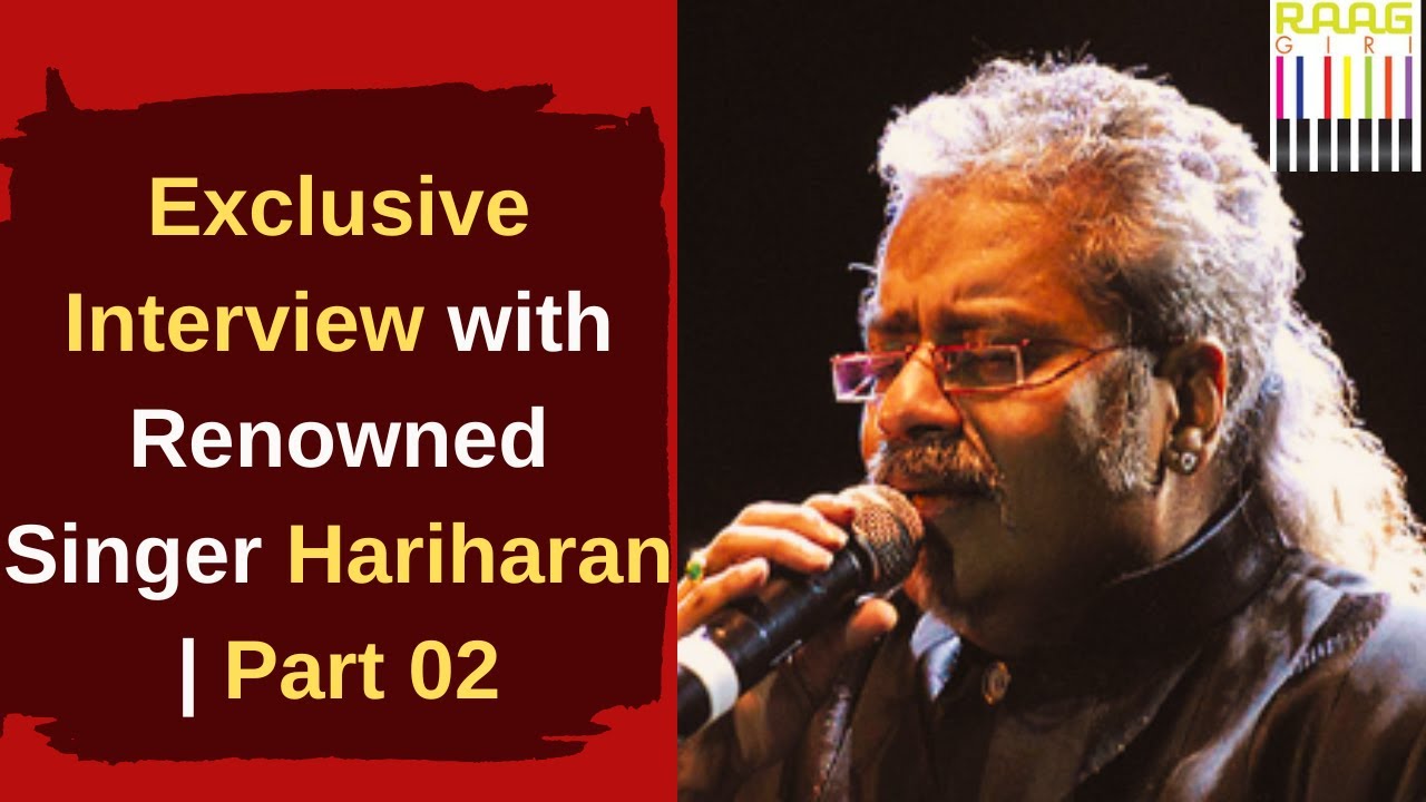 Exclusive Interview With Renowned Singer Hariharan Part 02 Youtube