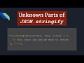 The unknown parts of JSON.stringify -What you need to know