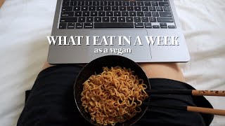 Vegan what I eat in a week (ft. quarantine recipes)