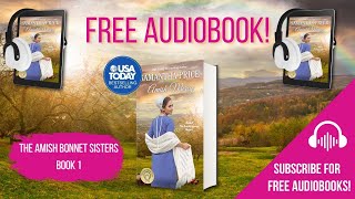 Book 1 Amish Mercy. Free full-length Amish Romance Audiobook in The Amish Bonnet Sisters series.