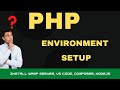 setting up your PHP environment | php environment set up