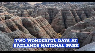 Two Wonderful Days at Badlands National Park