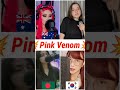 Who sang it better: Pink Venom ( south korea, australia, bangladesh, russia ) #blackpink #shorts