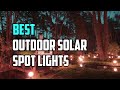 Top 8 Best Outdoor Solar Spot Lights Review in 2023 - Don't Buy Before Watching This