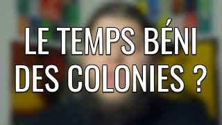 The blessed colonial times?