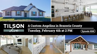 Tilson Live! A Custom Angelina in Brazoria County - February 4, 2025