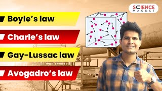 Gas Laws by Neeraj Sir | Boyle's, Charle's, Avogadro's, Gay Lussac's Law #sciencemagnet #gaslaw