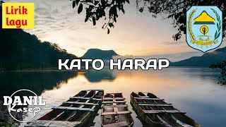 Lirik Lagu Kato Harap Lagu Daerah Kabupaten Kerinc...