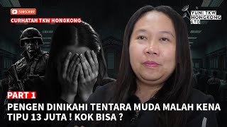 PART 1 | PENGEN DINIKAHI TENTARA MUDA MALAH KENA TIPU 13 JUTA ! KOK BISA ?