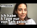 5 Tage Saftkur | Das hat's gebracht | FITBOOK