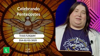 Celebrando Pentecostes - 02/02/2025