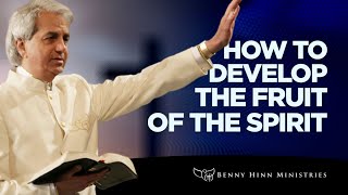 How to Develop the Fruit of the Spirit