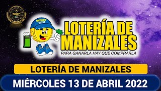 LOTERÍA DE MANIZALES Resultado MIÉRCOLES 13 de Abril de 2022 PREMIO MAYOR Y PREMIOS SECOS ✅🥇🔥💰