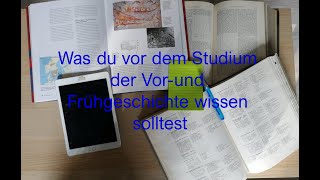 Was du vor dem Studium der Vor- und Frühgeschichte wissen solltest