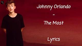 Johnny Orlando - The Most Lyrics
