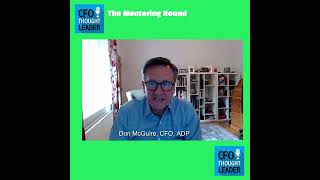 The Mentoring Round |  Don McGuire, CFO, ADP