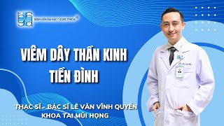 VIÊM DÂY THẦN KINH TIỀN ĐÌNH | UMC | Bệnh viện Đại học Y Dược TPHCM