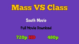 Mass VS Class Movie