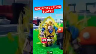 Goku Gets Called Black(crashes out)              #dragonball #roblox #goku #supersaiyan #robloxmicup