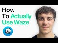 How To Actually Use Waze The Best Driving App (2025 Guide)
