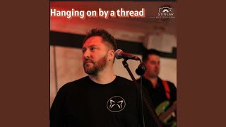 Hanging On By A Thread