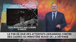 Le FSB déjoue des attentats ukrainiens contre des cadres du ministère russe de la Défense