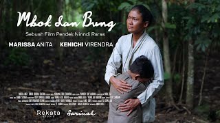 Film Pendek - MBOK DAN BUNG (Pemeran: Marissa Anita | Sutradara: Ninndi Raras)