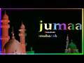 JUMMA MUBARAK NEW MOHARRAM QAWALLI STATUS MADINA SHARIF NEW QAWALLI STATUS JUMMMA MUBARAK STATUS NEW